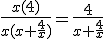 \frac{x(4)}{x(x+\frac{4}{x})}=\frac{4}{x+\frac{4}{x}}