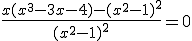 \frac{x(x^{3}-3x-4)-(x^{2}-1)^{2}}{(x^{2}-1)^2}=0