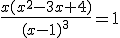 \frac{x(x^2-3x+4)}{(x-1)^3}=1