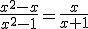 \frac{x^{2}-x}{x^{2}-1}=\frac{x}{x+1}