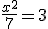 \frac{x^2}{7}=3