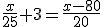 \frac{x}{25}+3=\frac{x-80}{20}