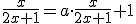 \frac{x}{2x+1}=a\cdot\frac{x}{2x+1}+1
