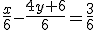 \frac{x}{6}-\frac{4y+6}{6}=\frac{3}{6}