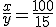 \frac{x}{y}=\frac{100}{15}