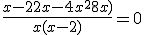 \frac{x - 2 + 2x - 4x^2 + 8x)}{x(x - 2)} = 0