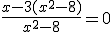 \frac{x - 3(x^2 - 8)}{x^2 - 8} = 0