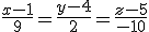 \frac{x-1}{9}=\frac{y-4}{2}=\frac{z-5}{-10}