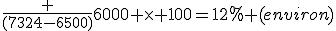 \frac {(7324-6500)}{6500} \times 100=12% (environ)