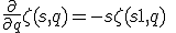 \frac {\partial} {\partial q} \zeta (s,q) = -s\zeta(s+1,q)\