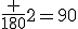 \frac {180}{2}=90