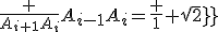 \forall i \in {\mathbb N}\cup\{-1\}\;\;\frac {A_{i+1}A_i}{A_{i-1}A_i}=\frac 1 {\sqrt{2}}