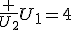 \frac {U_2}{U_1}=4