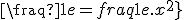 \fraq{1}{e}=fraq{1}{e.x^{-2}}