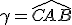 \gamma=\hat{CAB}