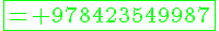 \green{\fbox{4$= 978423549987}}