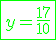 \green \fbox{y = \frac{17}{10}}
