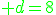 \green d=8