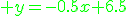 \green y=-0.5x+6.5