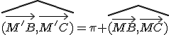 \hat{(\vec{M'B},\vec{M'C})}=\pi+\hat{(\vec{MB},\vec{MC})}\;[2\pi]