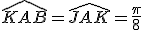 \hat{KAB}=\hat{JAK}=\frac{\pi}8