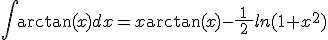 \int\arctan(x)dx=x\arctan(x)-\frac{1}{\:2\:}ln(1+x^2)