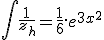 \int\frac{1}{z_h}=\frac{1}{6}.e^{3x^2}