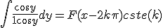 \int \frac{cos y}{1 + cos y}dy = F(x-2k\pi)+cste(k)