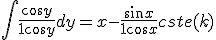\int \frac{cos y}{1 + cos y}dy = x - \frac{sin x}{1 + cos x} + cste(k)