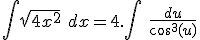 \int \sqrt{4+x^2}\ dx = 4.\int\ \frac{du}{cos^3(u)}