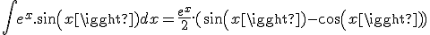 \int e^x.sin(x) dx = \frac{e^x}{2}.(sin(x) - cos(x))