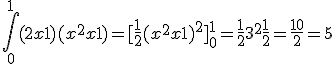 \int_0^{1} (2x+1)(x^2+x+1) = [\frac{1}{2}(x^2+x+1)^2]_0^{1}=\frac{1}{2}3^2+\frac{1}{2}=\frac{10}{2}=5