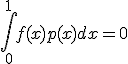 \int_0^1f(x)p(x)dx=0