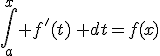 \int_a^x f'(t)\, dt=f(x)