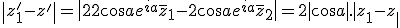 \large \|z_1^'-z_2^'\| = \| 2 \cos a e^{ia} \bar z_1 - 2 \cos a e^{ia} \bar z_2\|=2 | \cos a | .| z_1-z_2 |