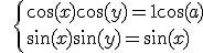 \large \ \ \left{\cos(x)+ \cos(y) = 1 + \cos(a) \\ \sin(x) + \sin(y) = \sin(x)
