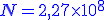 \large \blue N = 2,27\times10^{8}