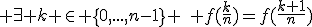 \large \exists k \in \{0,...,n-1\} \,\,\, f(\frac{k}{n})=f(\frac{k+1}{n})