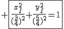 \large \fbox{\frac{x_I^2}{(\frac{3}{4})^2}+\frac{y_I^2}{(\frac{5}{4})^2}=1}