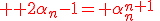 \large \red 2\alpha_n-1= \alpha_n^{n+1}\;\relstack {\sim}{n \to \infty} \; \frac 1{2^{n+1}} 
