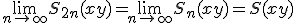 \large \relstack{\lim}{2$n\rightar\infty}S_{2n} (x+y) = \relstack{\lim}{2$n\rightar\infty}S_{n}(x+y) = S(x+y)