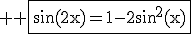 \large%20\rm%20\fbox{\sin(2x)=1-2\sin^2(x)