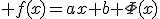 \large f(x)=ax+b+\Phi(x)