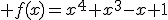 \large f(x)=x^4+x^3-x+1