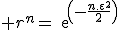 \large r^n=exp(-\frac{n.\epsilon^2}{2})