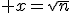 \large x=\sqrt{n}