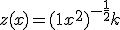 \large z(x) = (1+x^2)^{-\frac 1 2}+k