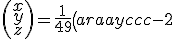 \left(\begin{array}{c}x\\y\\z\end{array}\right)=\frac{1}{49}\left(\begin{array}{ccc}-2&16&3\\-7&7&-14\\-13&6&-5\end{array}\right)\left(\begin{array}{c}1\\7\\-4\end{array}\right)