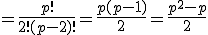 \left(^{p}_2\right)=\frac{p!}{2!(p-2)!}=\frac{p(p-1)}{2}=\frac{p^2 - p}{2}