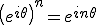 \left(e^{i\theta}\right)^n=e^{in\theta}